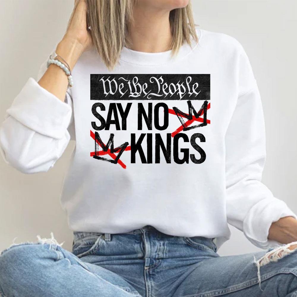 We The People Say No King Fuck Trump 2025 Apparel